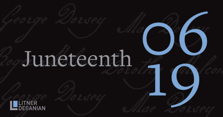 Juneteenth: A Message from L + D